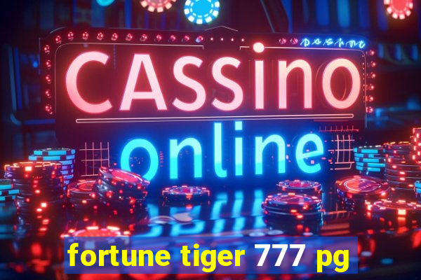 fortune tiger 777 pg